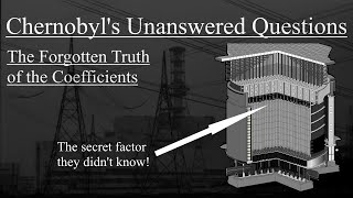 Chernobyl's Unanswered Questions: The Forgotten Truth of the Coefficients