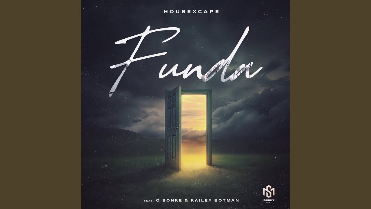 MP3: Ntsakzin, Q Bonke, Kailey Botman, HouseXcape - Funda