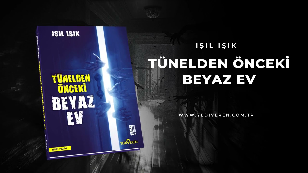 isil isik tunelden onceki beyaz ev youtube