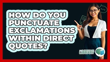 How Do You Punctuate Exclamations Within Direct Quotes?