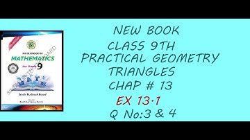 Practical Geometry Triangles Chap # 13 New Book Ex 13.1 Q no. 3 & 4 Class 9 Sindh Board