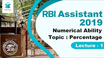 Lecture 1 | Percentage | How to Attempt 35 Questions in 20 minutes | RBI Assistant 2019