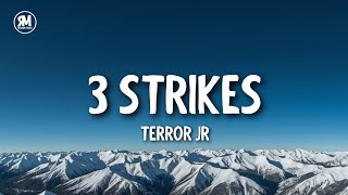Download Lagu Terror Jr - 3 Strikes (lyrics) MP3 Download Lagu Terror Jr - 3 Strikes (lyrics) MP3
