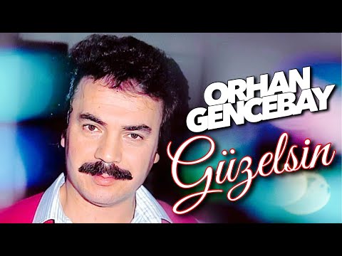 Güzelsin - Orhan Gencebay