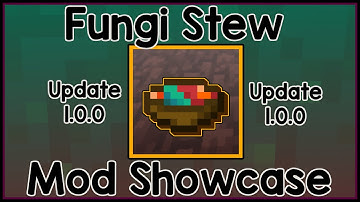 Fungi Stew Mod (Mod Showcase)
