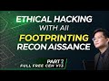 Learn Ethical Hacking with AI | Footprinting &amp; Reconnaissance Part 2 | Full Free CEH v13 Course