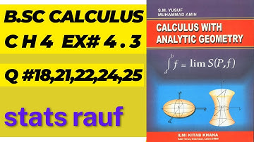 q18,21,22,24,25 ex4.3 bsc calculus with analytical geometry/stats rauf