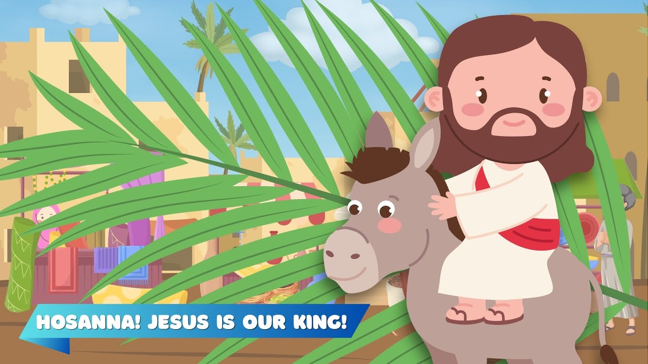 Hosanna! Jesus is Our King! 🌿 (Palm Sunday Song for Kids | Animated ...