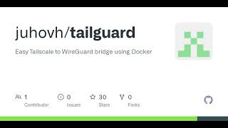 GitHub - juhovh/tailguard: Easy Tailscale to WireGuard bridge in a container