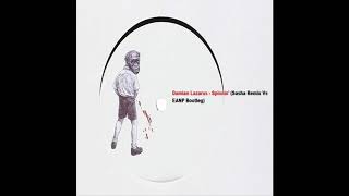 Damian Lazarus - Spinnin (Sasha Remix vs EANP Bootleg)