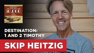 Destination: 1 and 2 Timothy | Skip Heitzig