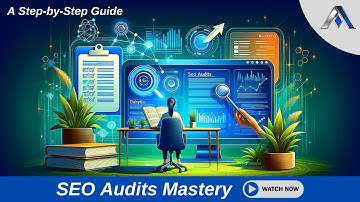 Revamp Your Site with SEO Audits: A Step by Step Guide!