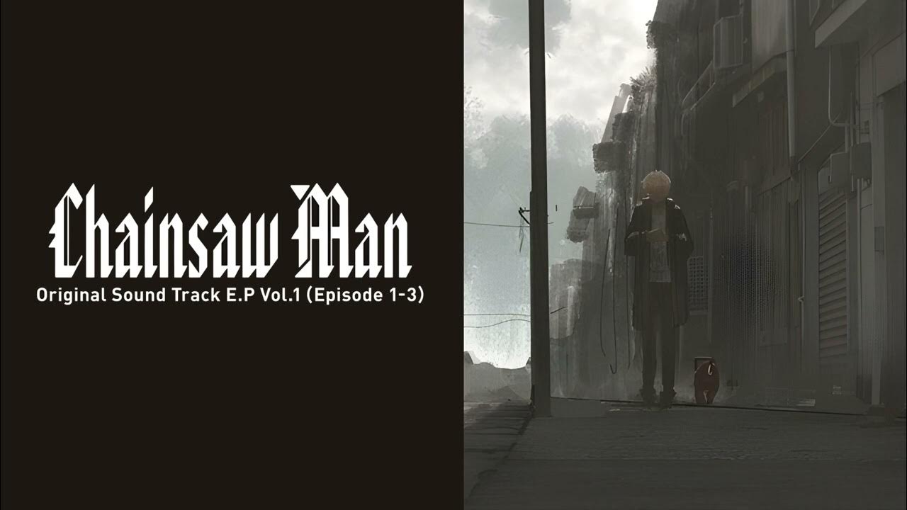 Chainsaw Man EP (Vol.1) Full Original Soundtrack YouTube