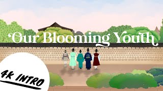 Kdrama intro : Our Blooming Youth