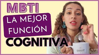 ESTA ES LA MEJOR FUNCÓN COGNITIVA (Y te digo por qué) | MBTI