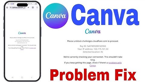 Please unblock challenges.cloudflare.com to proceed Canva Not Working Today Problem Fix