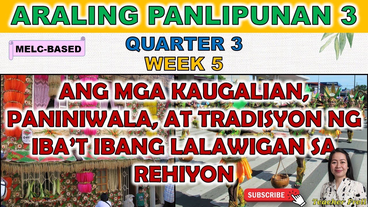 ARALING PANLIPUNAN 3 || QUARTER 3 WEEK 5 | ANG MGA KAUGALIAN, PANINIWALA, AT TRADISYON NG LALAWIGAN