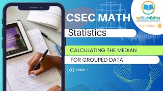CSEC Mathematics: Statistics - Calculating Median with Grouped Data