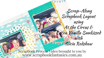 SCRAP-ALONG Cocoa Vanilla Studio Sunkissed Double Layout | Alicia Redshaw | Scrapbook Process Video