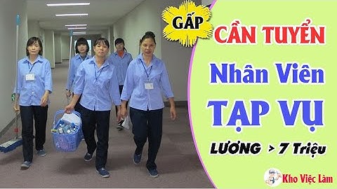 Tìm Việc Làm Tạp Vụ | Cần Tuyển Gấp Nhân Viên Tạp Vụ Đi Làm Ngay