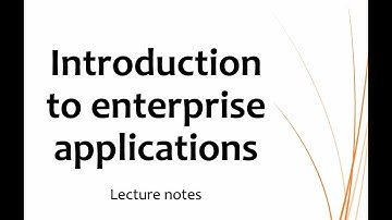 Introduction to Enterprise Applications