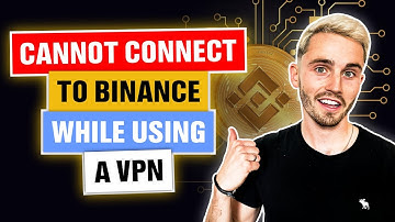 Cannot Connect to Binance While Using A VPN [SOLVED]