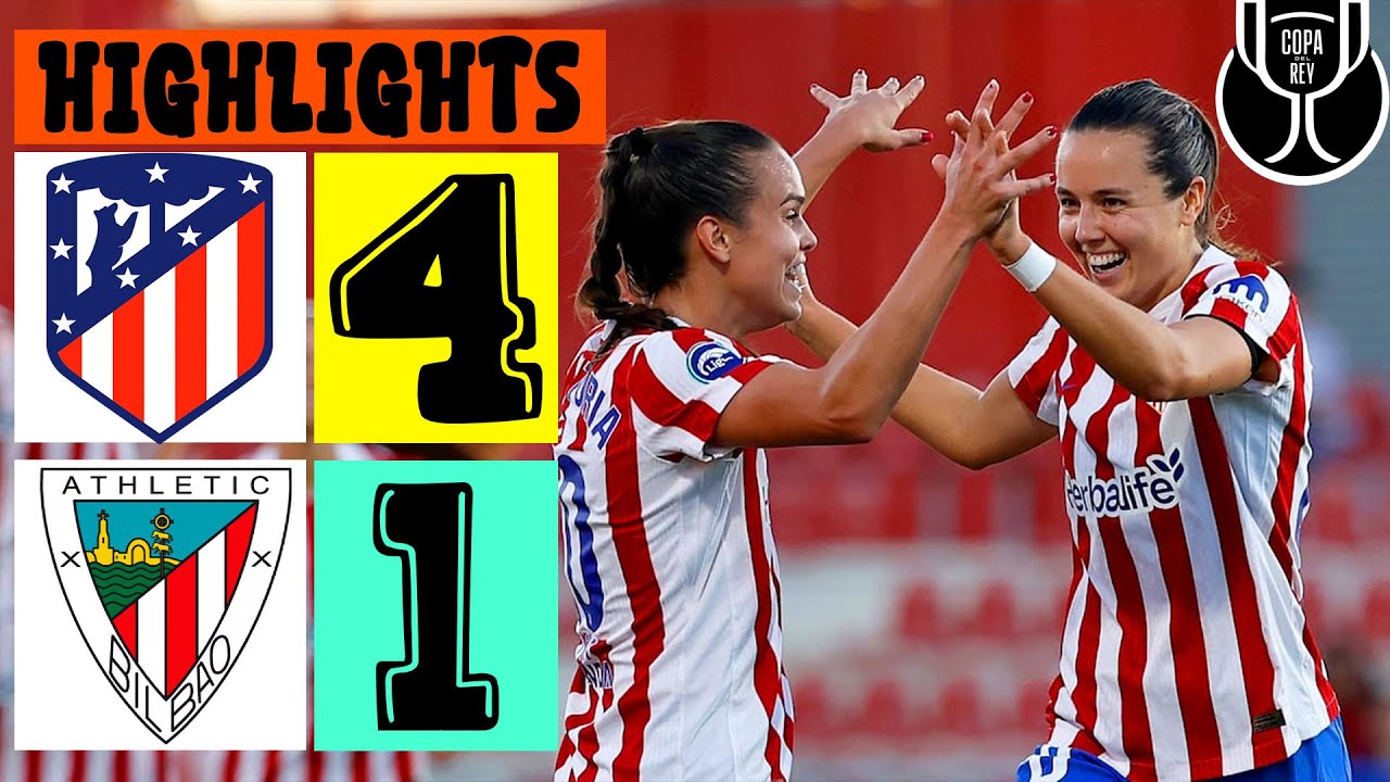 Atletico Madrid vs Athletic Bilbao 4-1 | Goles y Resumen | Copa de la Reina 2026