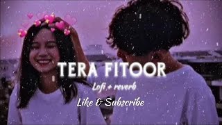 Tera Fitoor Jab Se Chadh Gya Re Genius slowedreverb Lofi Song lofi slowedreverb