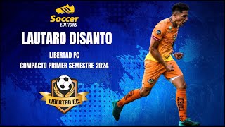 Lautaro Disanto - Volante ofensivo, extremo, mediapunta / midfielder and winger - Libertad FC (2024)