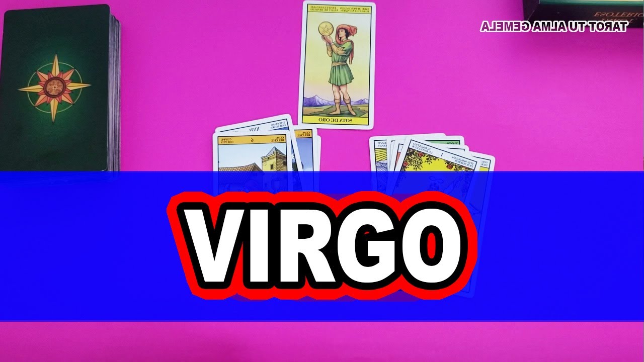 VIRGO, QUIERE DECIR SU VERDAD… LLEGA CON AMOR INTENSO