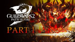 GUILD WARS 2: PATH OF FIRE Playthrough | Part 1 | Sparking the Flame