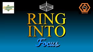 Ring Into Focus - AEW All Out PPV Discussion: What Does and Doesn't it Mean?