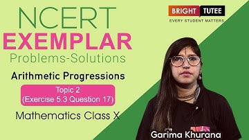 NCERT Exemplar Solutions Class 10 Maths Chapter 5: Arithmetic Progressions Exercise 5.3 Question 17