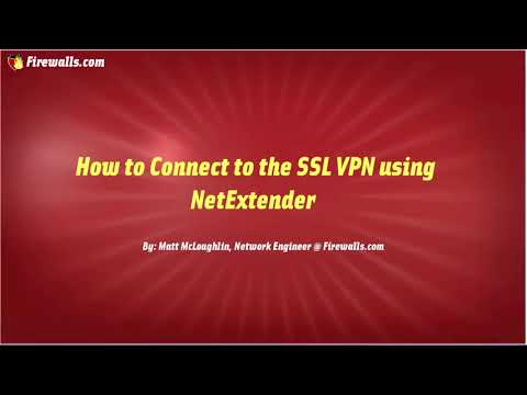 SonicWall Essentials : How to setup an SSL VPN and connect using NetExtender on a SonicWall firewall