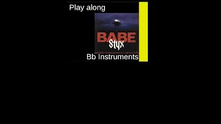 Babe (Styx, 1979), B-Instrument Play along