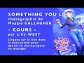 [COURS] SOMETHING YOU LOVE de Maggie GALLAGHER, enseignée par Lilly WEST