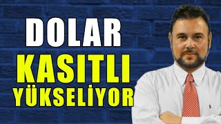 Dolar Bilinçli Yükseltiliyor - Murat Muratoğlu