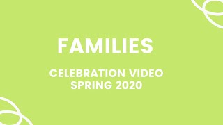 Celebration Video Spring 2020, Part 1 - Families