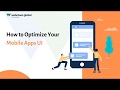 How to Optimize Your Mobile Apps UI || UI/UX Design Service
