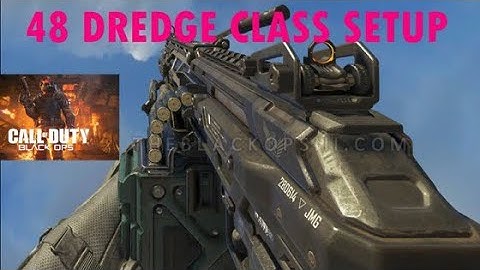 48 DREDGE CLASS SETUP is OVERPOWERED in COD Bo3 ! BEST 48 DREDGE CLASS SETUP in COD BO3