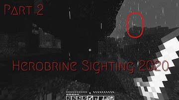 Minecraft Herobrine Sighting 2020 Part 2