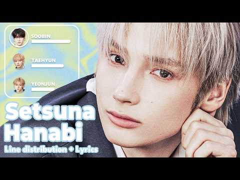 TOMORROW X TOGETHER - セツナハナビ (Setsuna Hanabi) - Line Distribution + Lyrics (KO-FI REQUESTED)