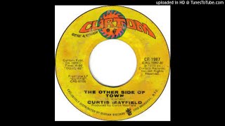 CURTIS MAYFIELD - THE OTHER SIDE OF TOWN