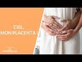 Ciel, mon placenta !  - La Maison des maternelles #LMDM