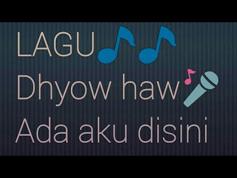 Lirik lagu dhyo haw ada aku disini