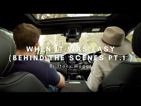Behind The Scenes PT.1 - When It Was Easy // Brittany Maggs