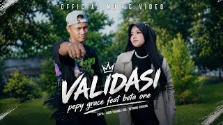 Download lagu Pepy Grace Ft Beta One - Validasi