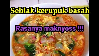 Seblak kerupuk basah|| rasanya maknyos