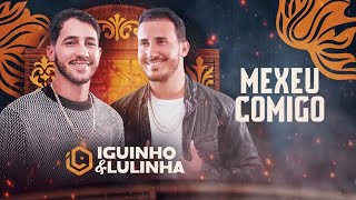 MEXEU COMIGO - Iguinho e Lulinha (CD Simbora pra Vaquejada)