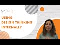 Using Design Thinking Internally